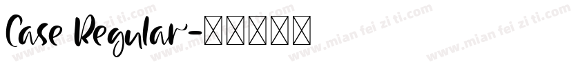 Case Regular字体转换